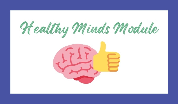 Healthy Minds module