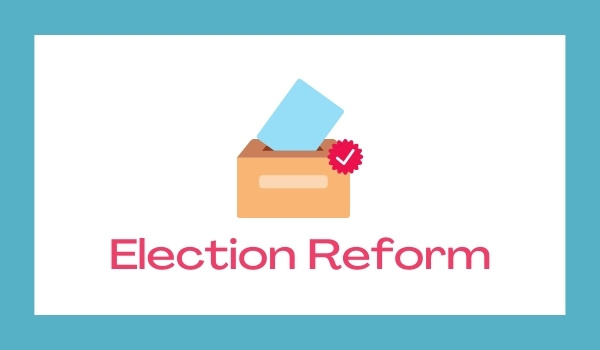 Elections reform
