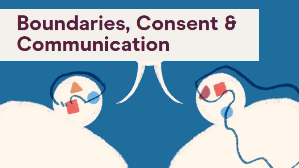 Boundaries, Consent & Communication